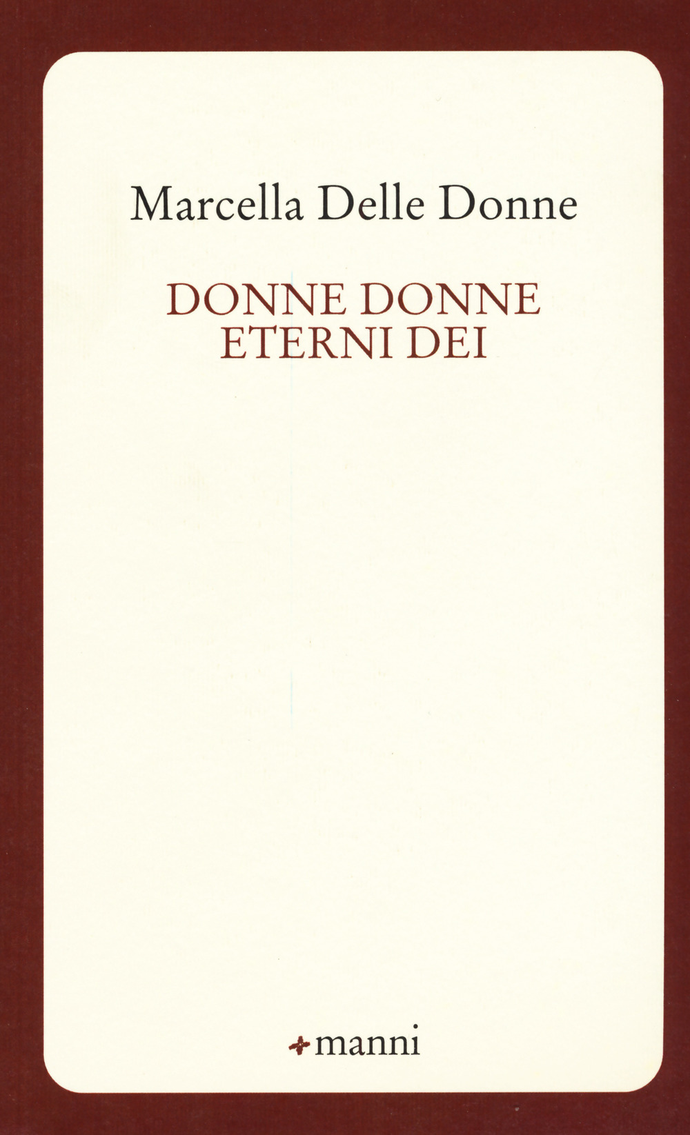 Donne donne eterni dei