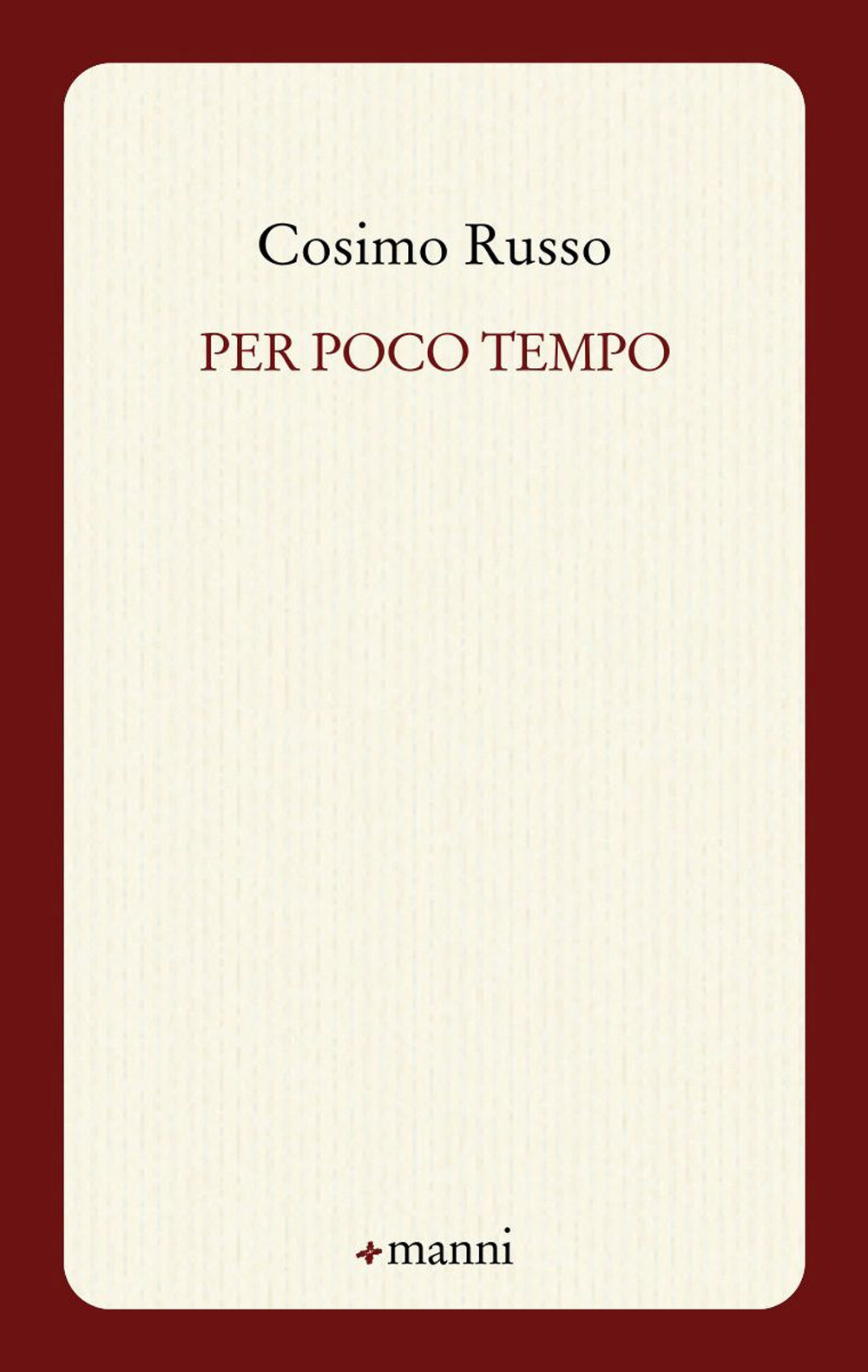 Per poco tempo