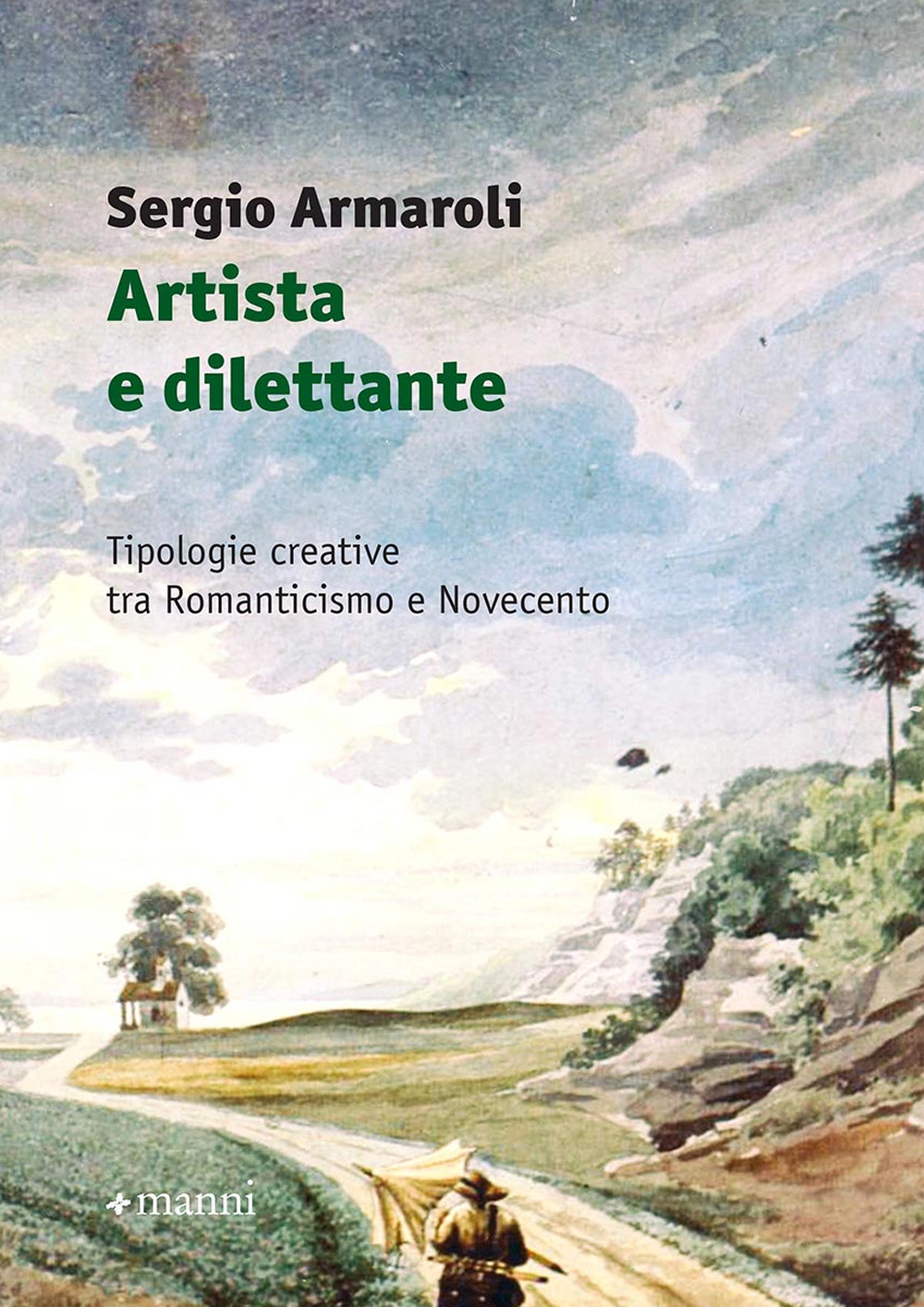 Artista e dilettante. Tipologie creative tra Romanticismo e Novecento