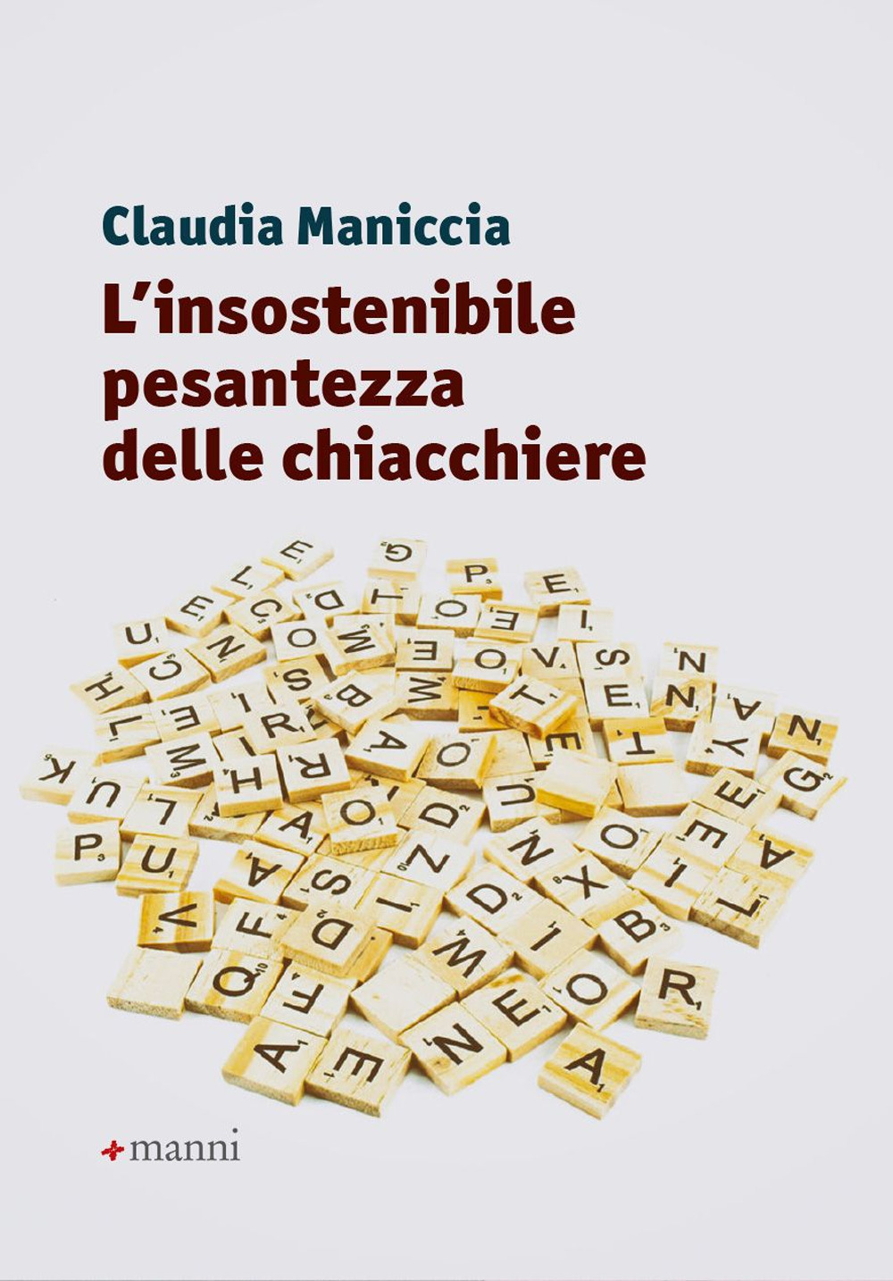 L'insostenibile pesantezza delle chiacchiere