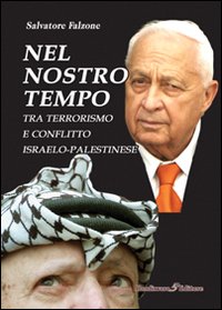 Nel nostro tempo. Tra terrorismo e conflitto israelo-palestinese