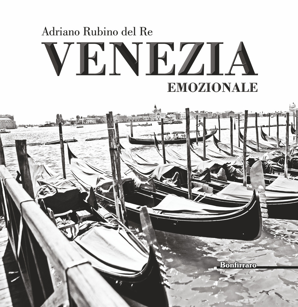 Venezia emozionale. Ediz. illustrata