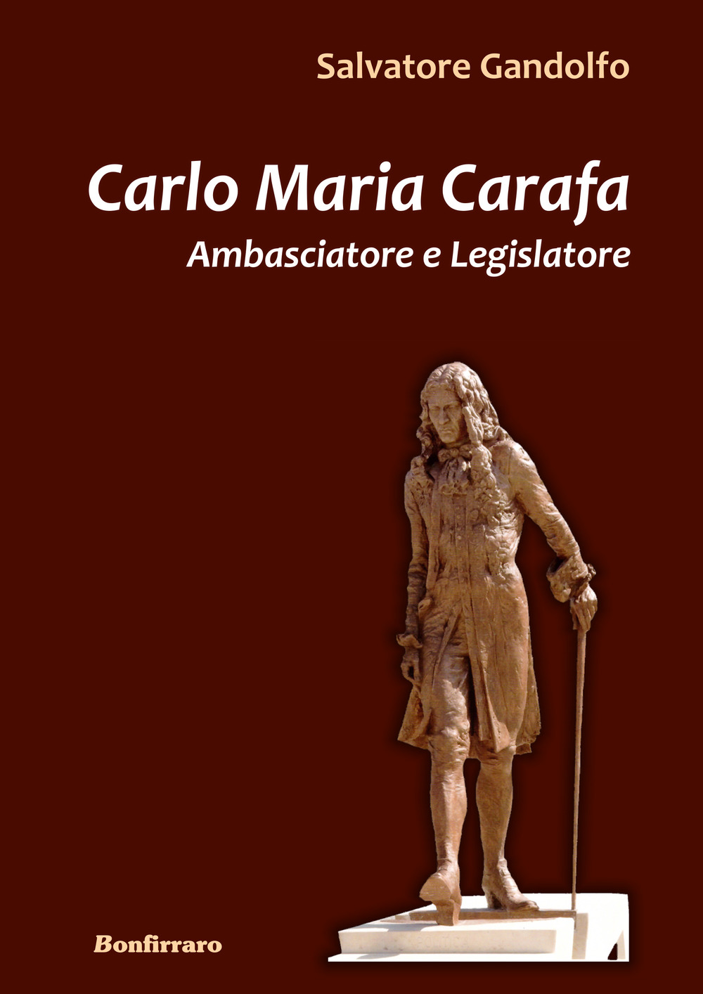 Carlo Maria Carafa. Ambasciatore e legislatore