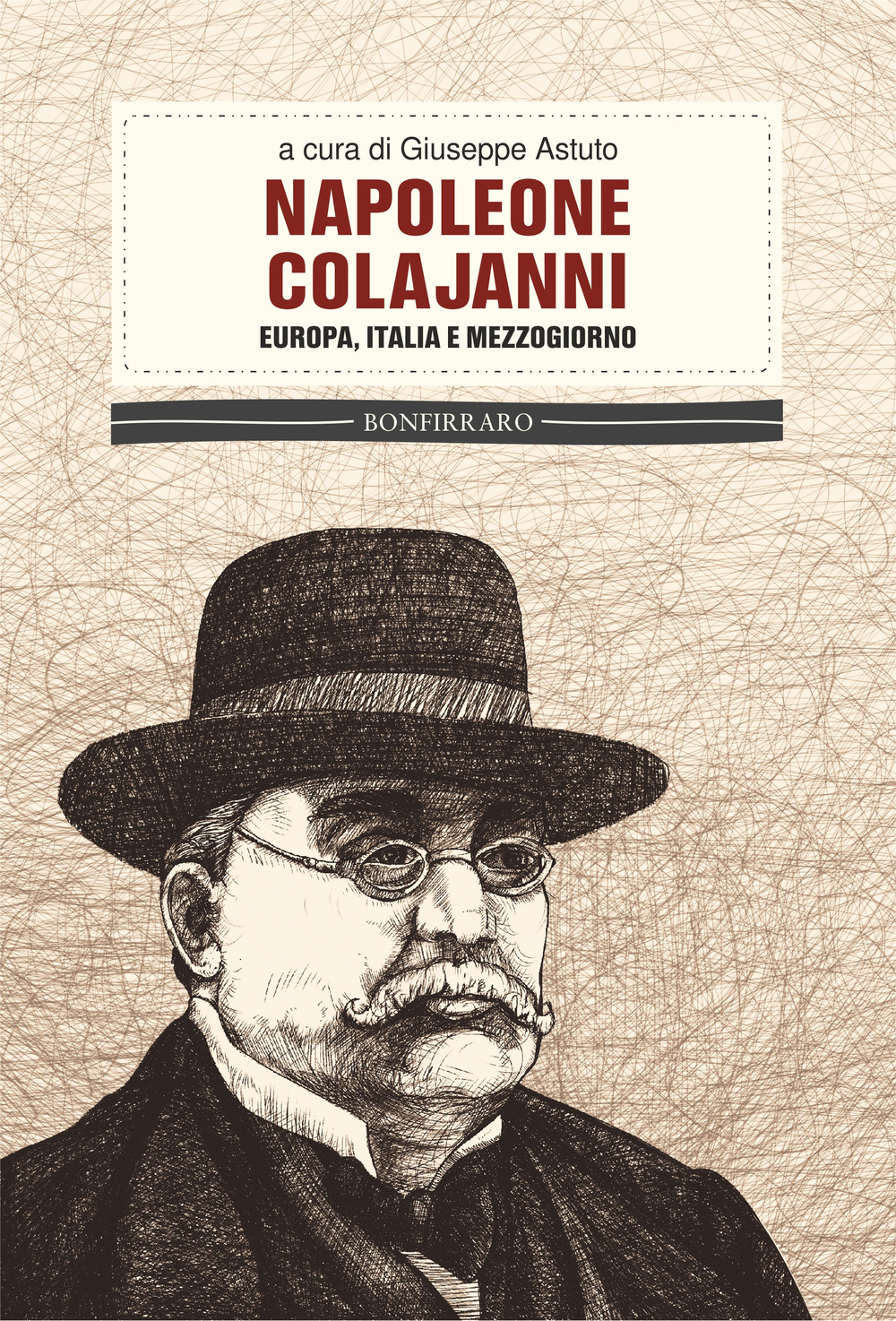 Napoleone Colajanni. Europa, Italia e Mezzogiorno