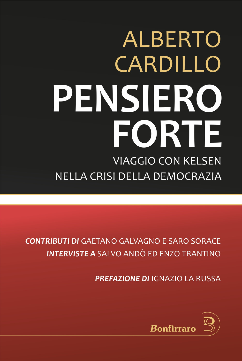 Pensiero forte. Viaggio con Kelsen nella crisi della democrazia