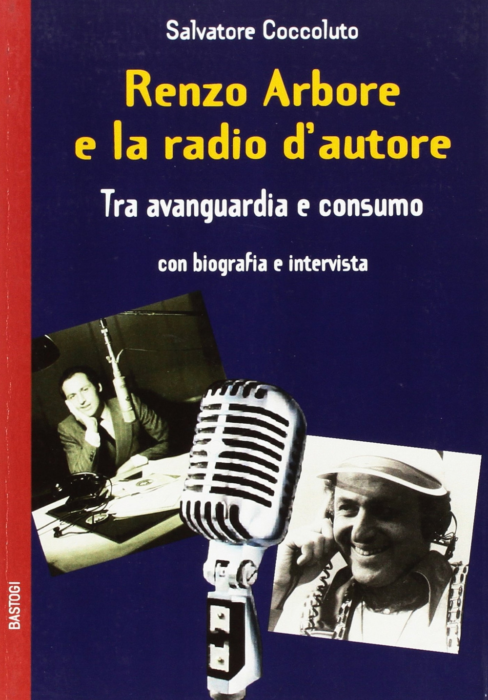 Renzo Arbore e la radio d'autore. Tra avanguardia e consumo