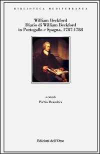 Diario di William Beckford. In Portogallo e in Spagna 1787-1788