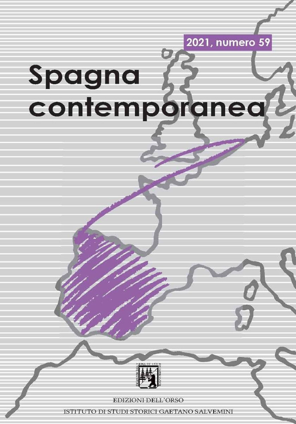 Spagna contemporanea. Semestrale di storia e bibliografia dell'Istituto di studi storici «Gaetano Salvemini» di Torino. Ediz. italiana e spagnola (2021). Vol. 59