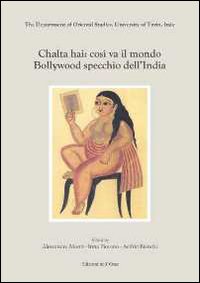 Chalta hai: così va il mondo. Bollywood specchio dell'India. Ediz. multilingue