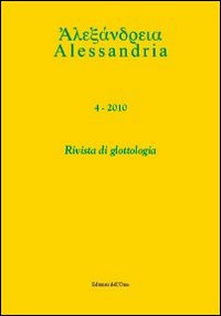 Alessandria. Rivista di glottologia (2010). Ediz. multilingue. Vol. 4