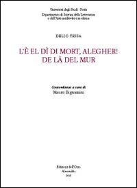 L'è el dì di mort, alegher! De là del mur