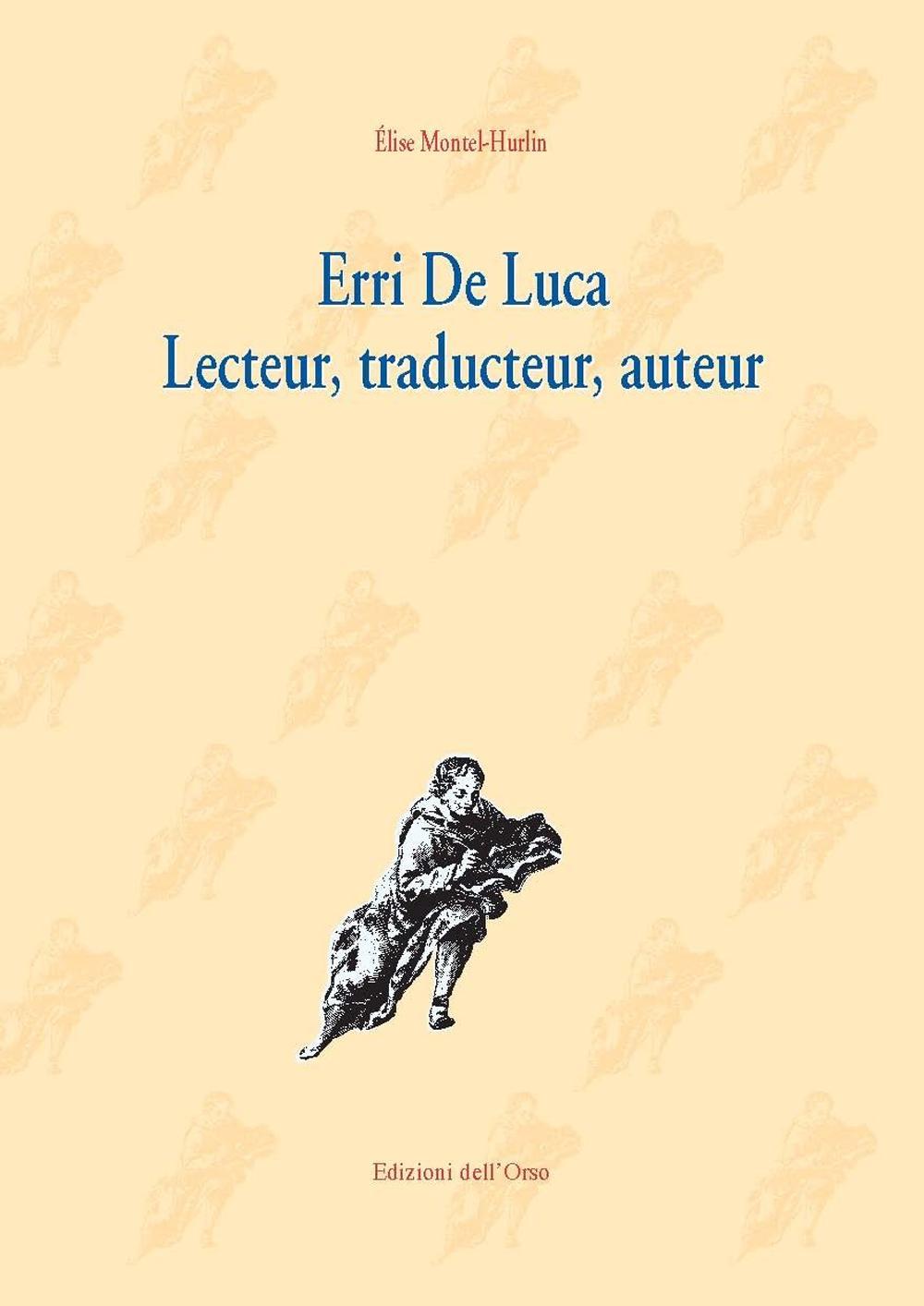 Erri De Luca. Lecteur, traducteur, auteur. Ediz. critica