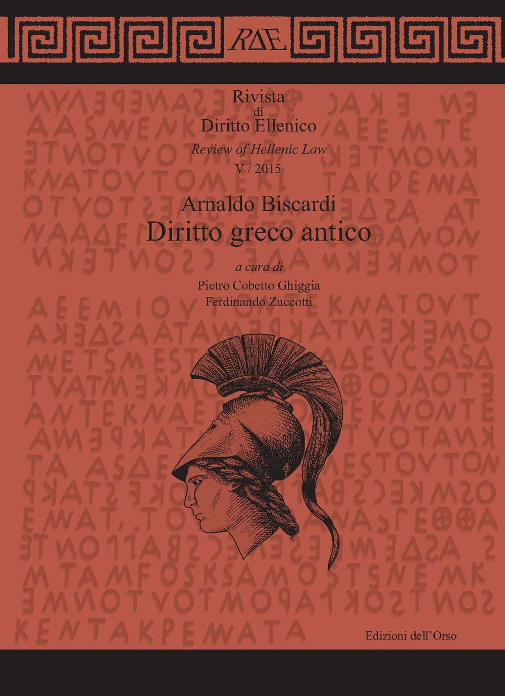 Rivista di diritto ellenico (2015). Vol. 5: Diritto greco antico