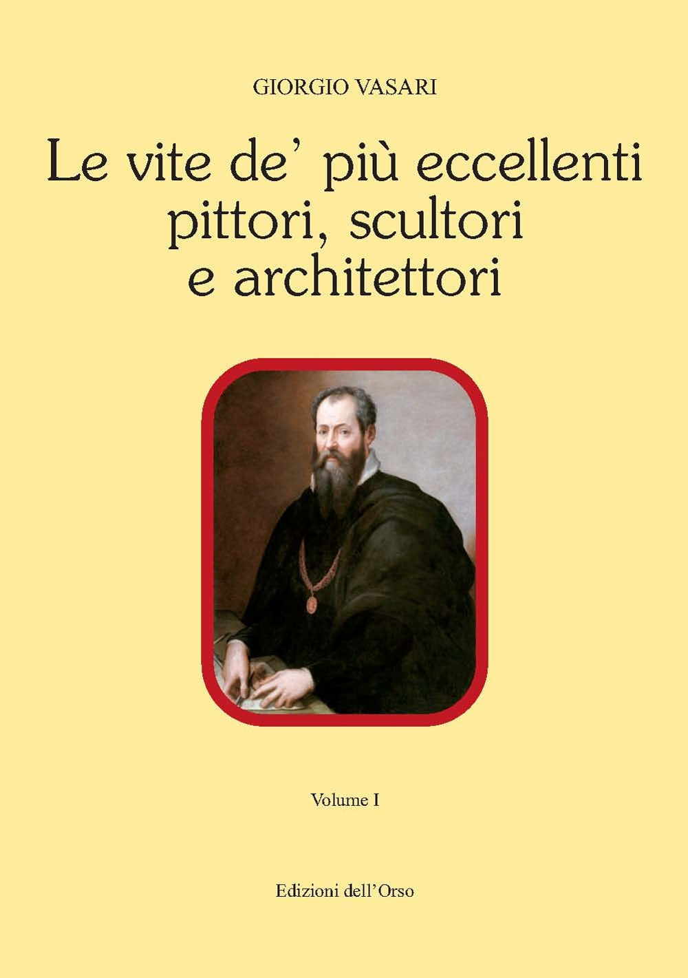 Le vite de' più eccellenti pittori, scultori e architettori. Ediz. critica