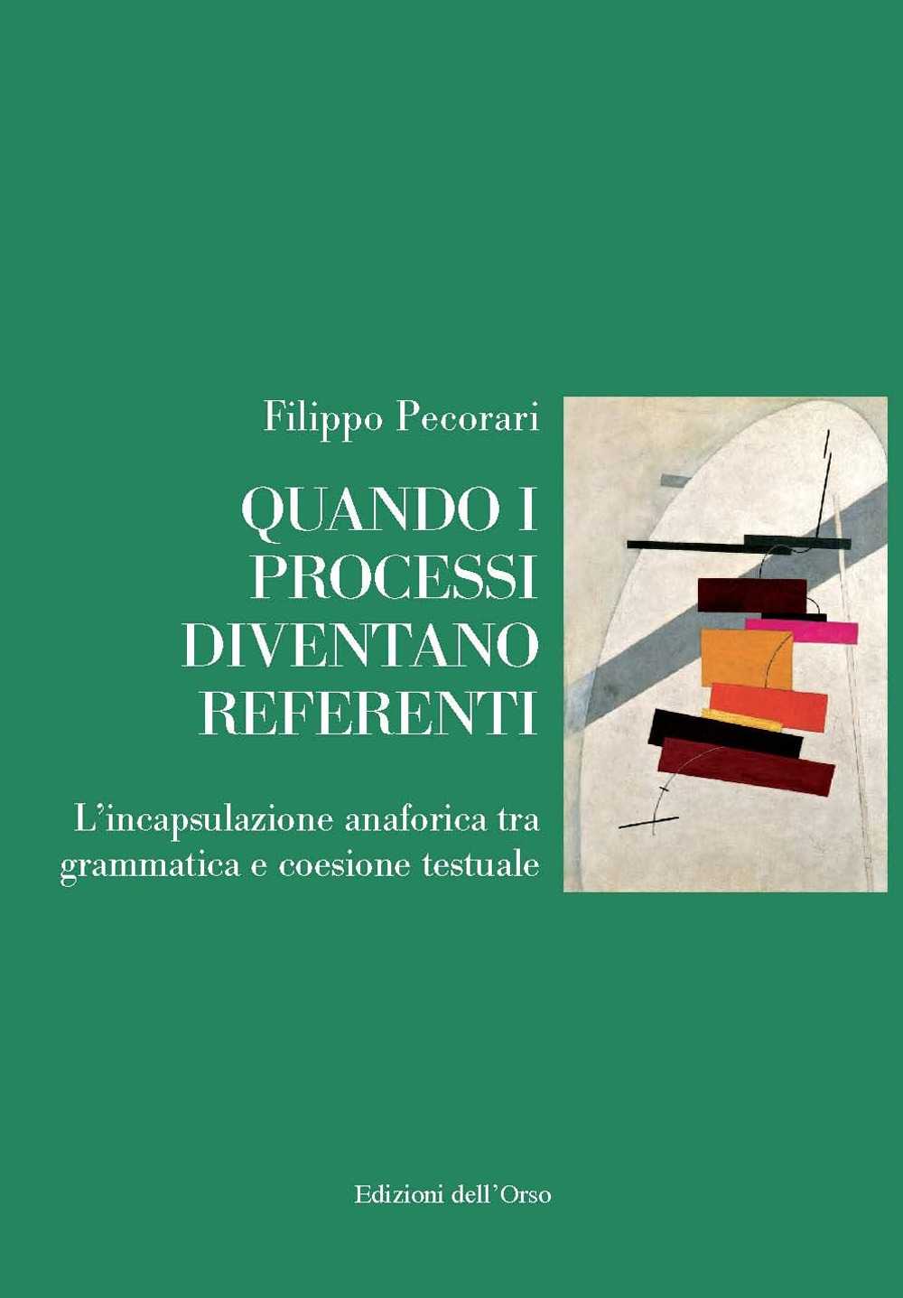 Quando i processi diventano referenti. L'incapsulazione anaforica tra grammatica e coesione testuale