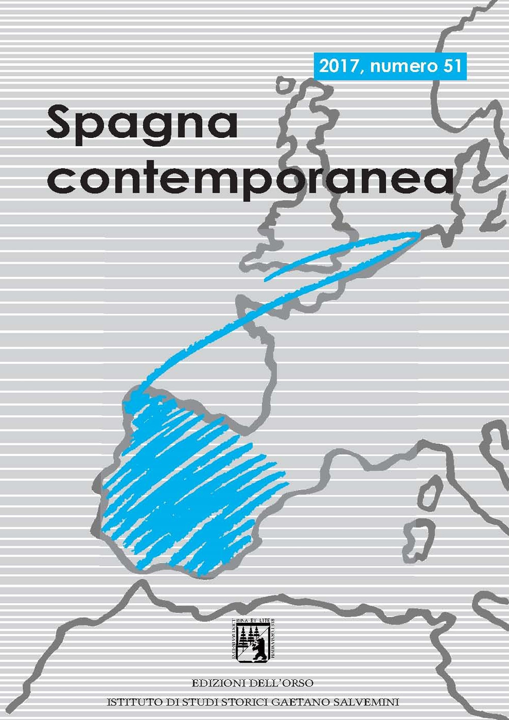 Spagna contemporanea. Semestrale di storia e bibliografia dell'Istituto di studi storici «Gaetano Salvemini» di Torino (2017). Ediz. critica. Vol. 51