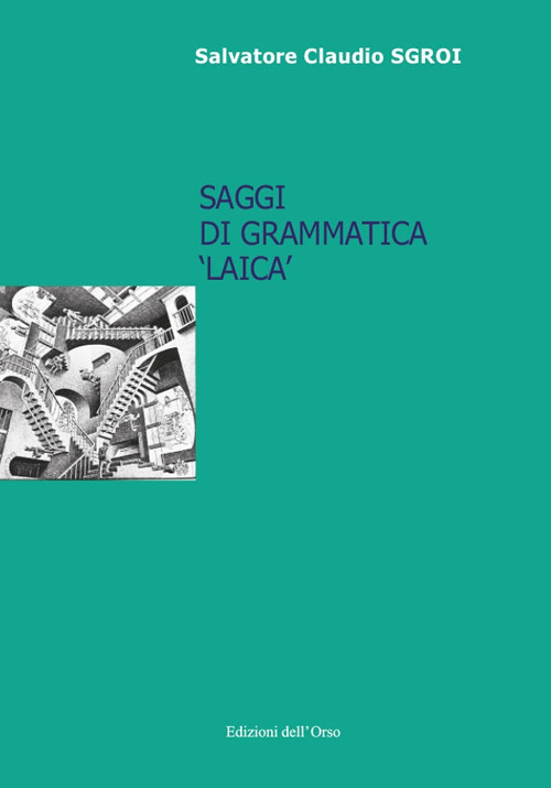 Saggi di grammatica «laica». Ediz. critica