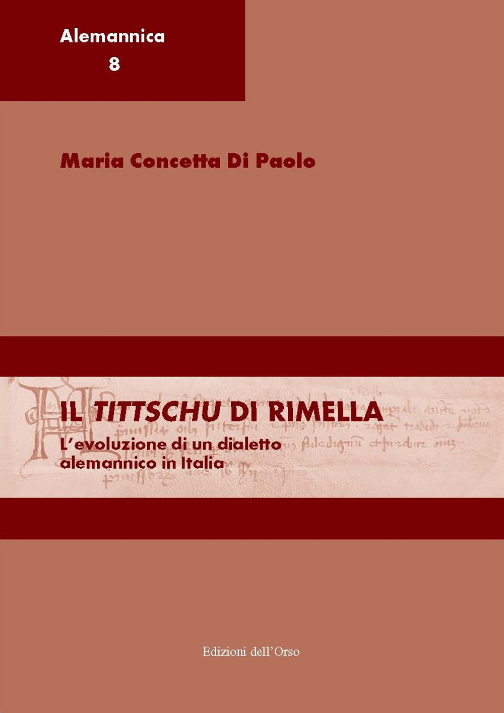 Il tittschu di Rimella. L'evoluzione di un dialetto alemannico in italia. Ediz. italiana e tedesca