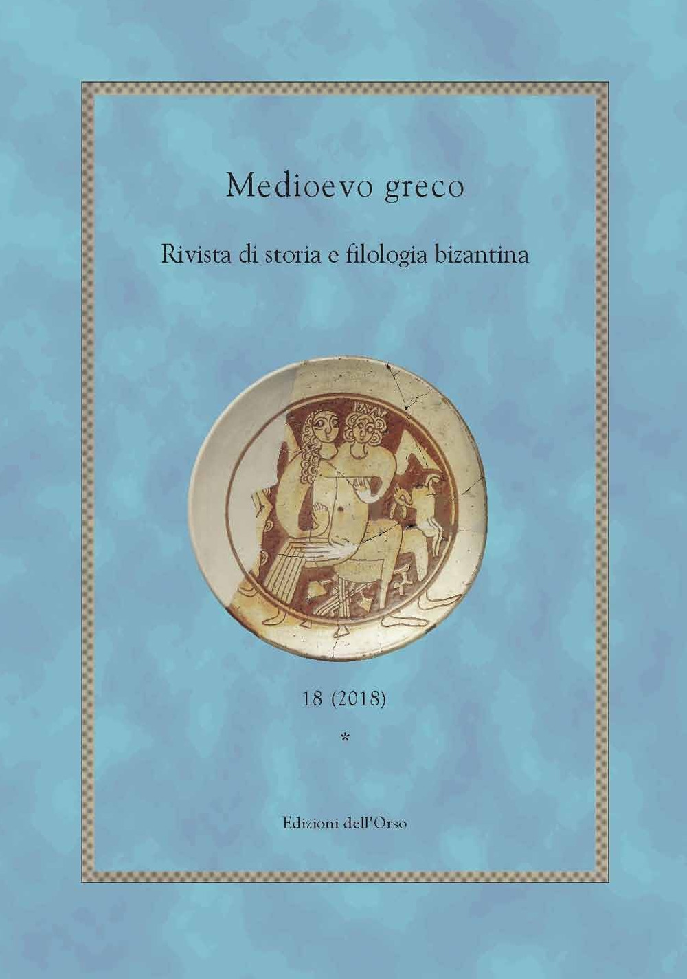 Medioevo greco. Rivista di storia e filologia bizantina (2018). Ediz. critica. Vol. 18