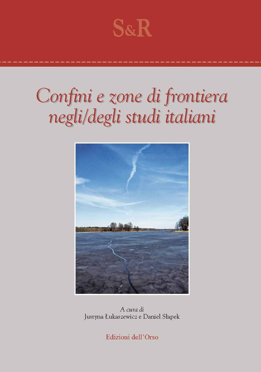 Confini e zone di frontiera negli/degli studi italiani. Ediz. critica