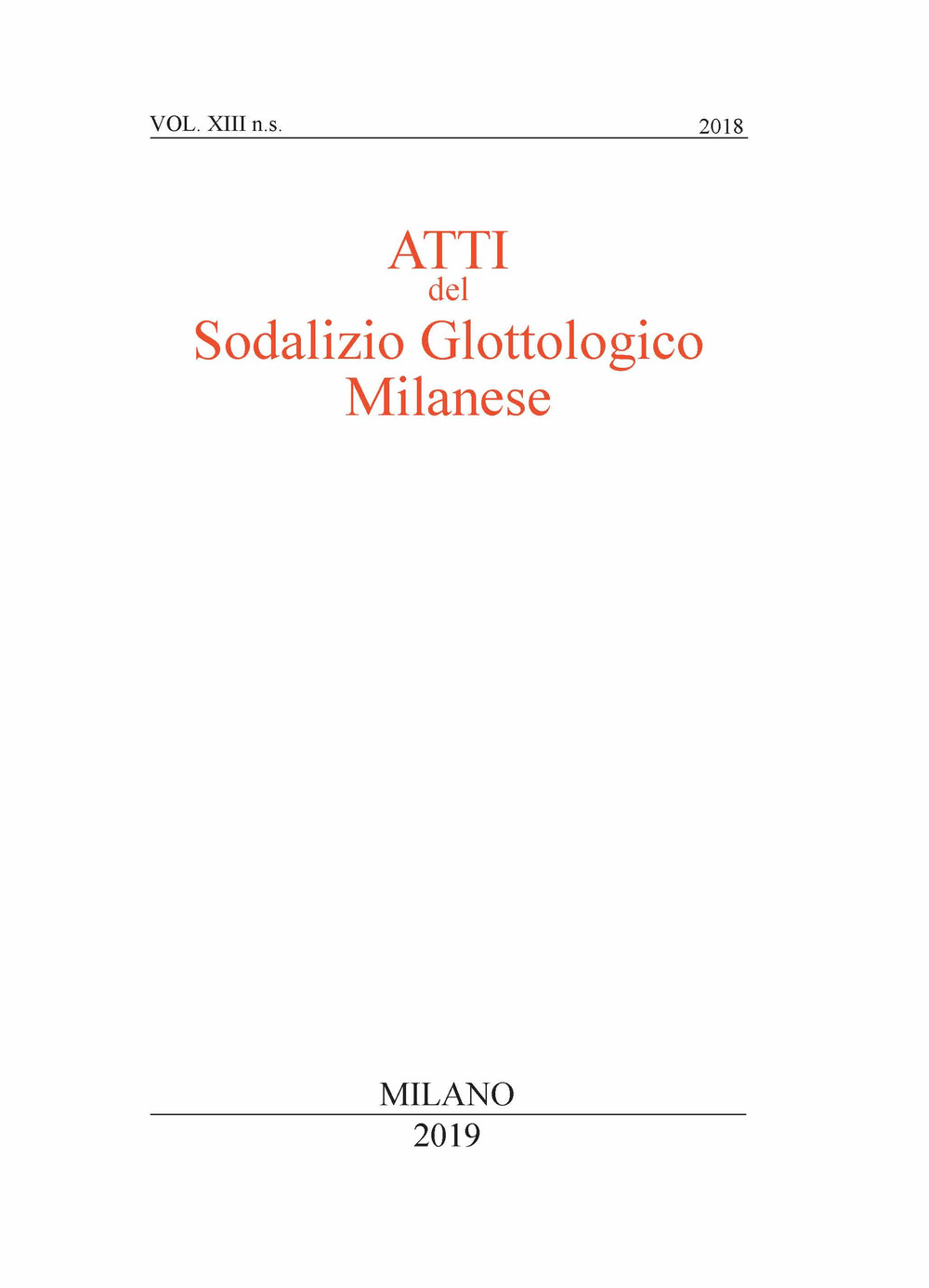 Atti del sodalizio glottologico milanese. Nuova serie (2018). Vol. 13