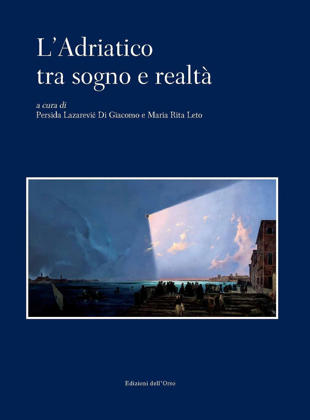 L'Adriatico tra sogno e realtà