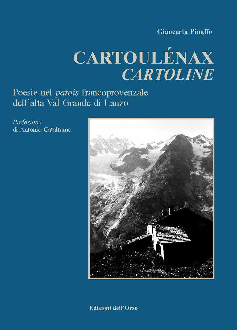 Cartolénaux-Cartoline. Poesie nel patois francoprovenzale dell'alta Val Grande di Lanzo. Ediz. critica