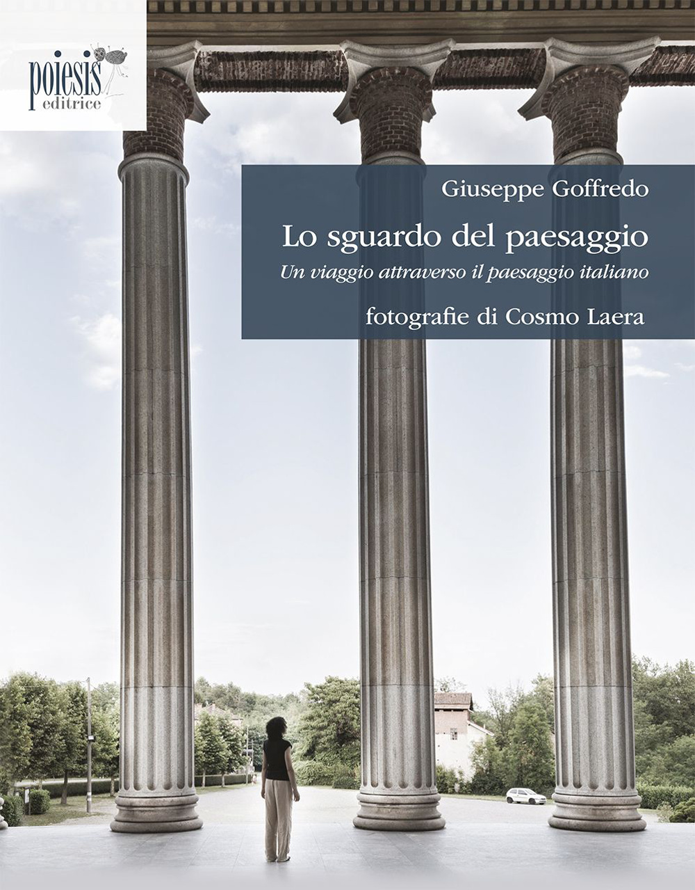 Lo sguardo del paesaggio. Un viaggio attraverso il paesaggio italiano