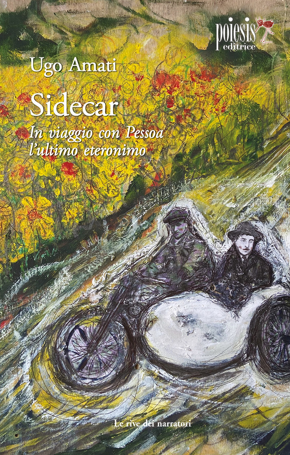 Sidecar. In viaggio con Pessoa, l'ultimo eteronimo