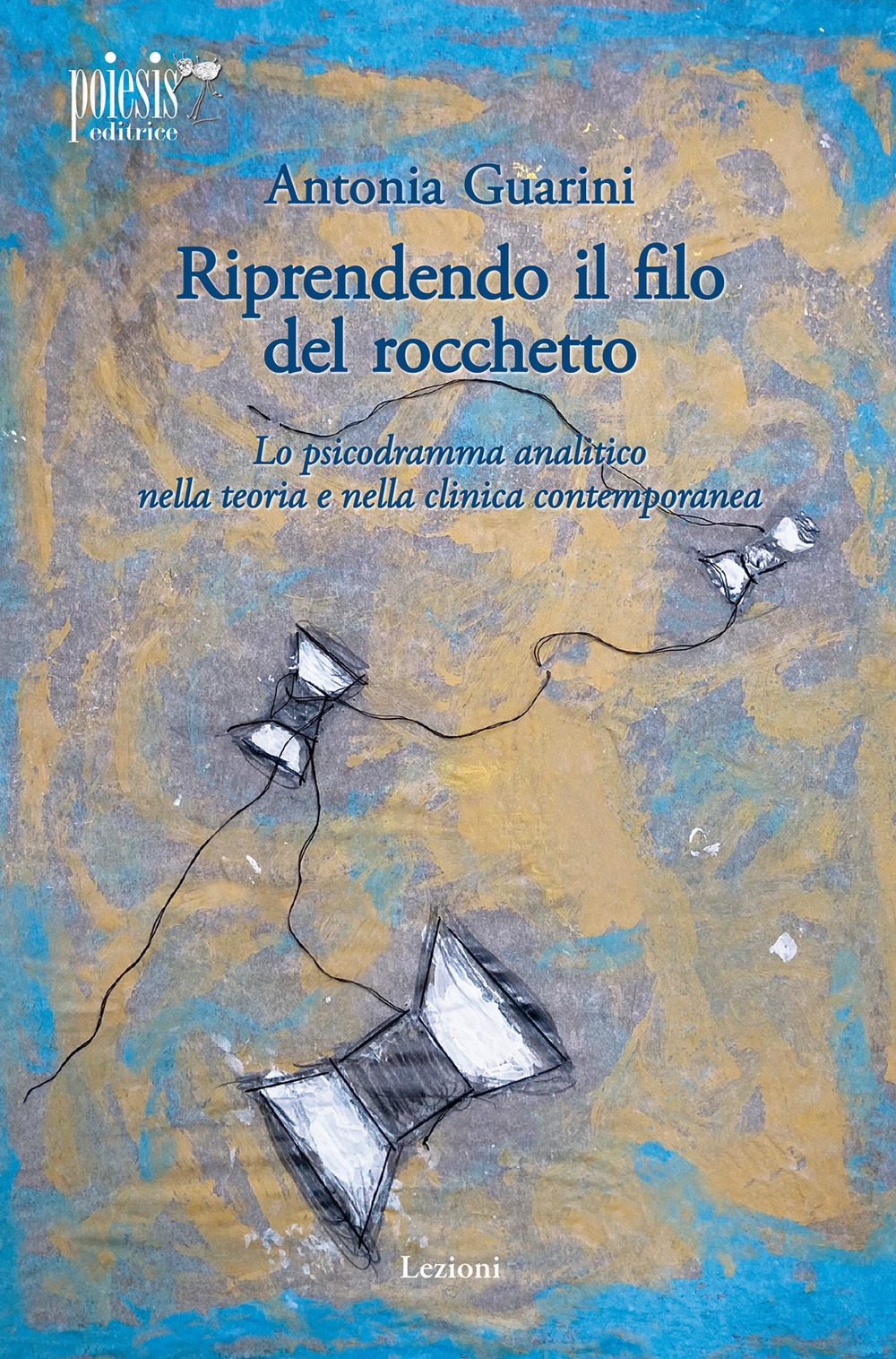 Riprendendo il filo del rocchetto. Lo psicodramma analitico nella teoria e nella clinica contemporanea