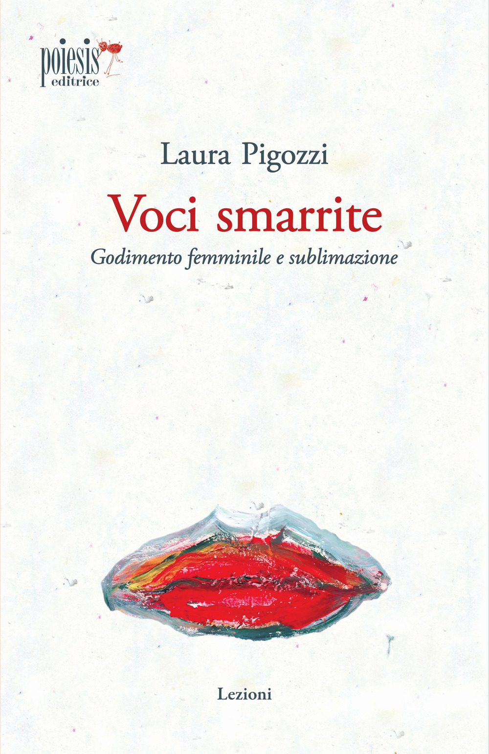 Voci smarrite. Godimento femminile e sublimazione