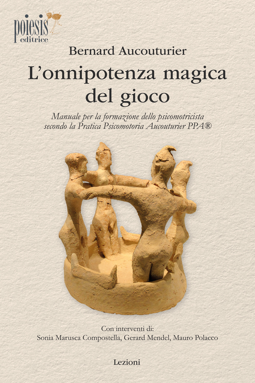 L'onnipotenza magica del gioco. Manuale per la formazione dello psicomotricista secondo la Pratica Psicomotoria Aucouturier PPA