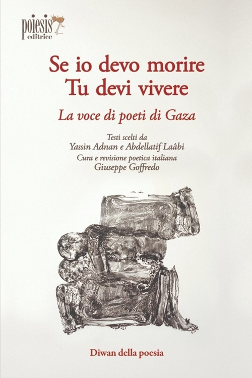 Se io devo morire, tu devi vivere. La voce dei poeti di Gaza