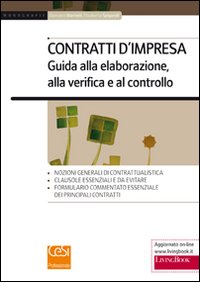 Contratti d'impresa. Guida alla elaborazione, alla verifica e al controllo