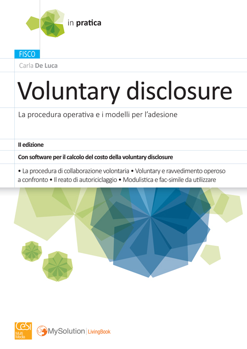 Voluntary disclosure. La procedura operativa e i modelli per l'adesione