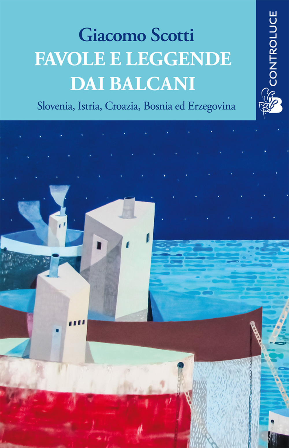 Favole e leggende dai Balcani. Slovenia, Istria, Croazia, Bosnia ed Erzegovina. Vol. 1