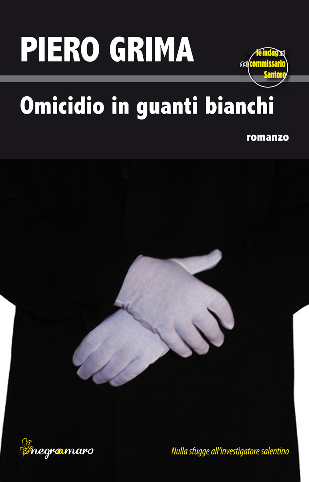 Omicidio in guanti bianchi. Le indagini del commissario Santoro