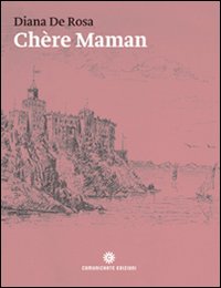 Chère maman. Scritti di bambini dell'aristocrazia asburgica 1857-1884