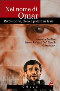 Nel nome di Omar. Rivoluzione, clero e potere in Iran