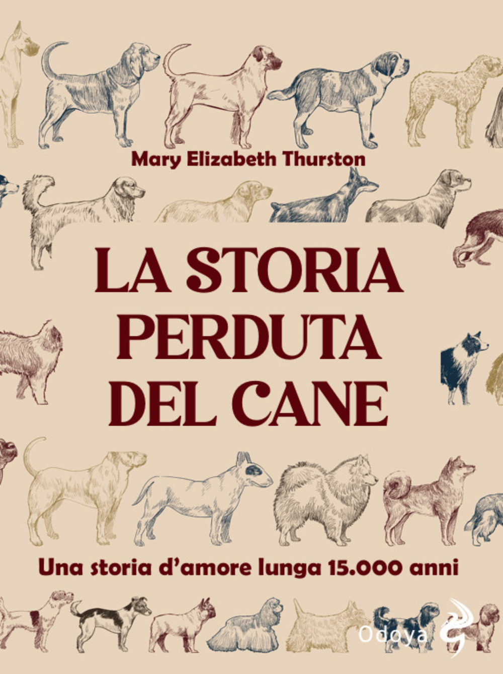 La storia perduta del cane. Una storia d'amore lunga 15.000 anni