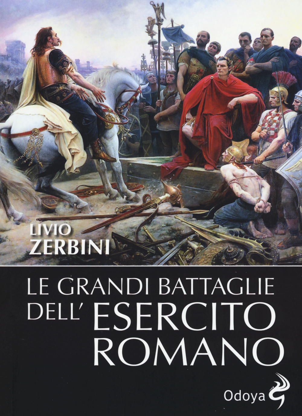 Le grandi battaglie dell'esercito romano