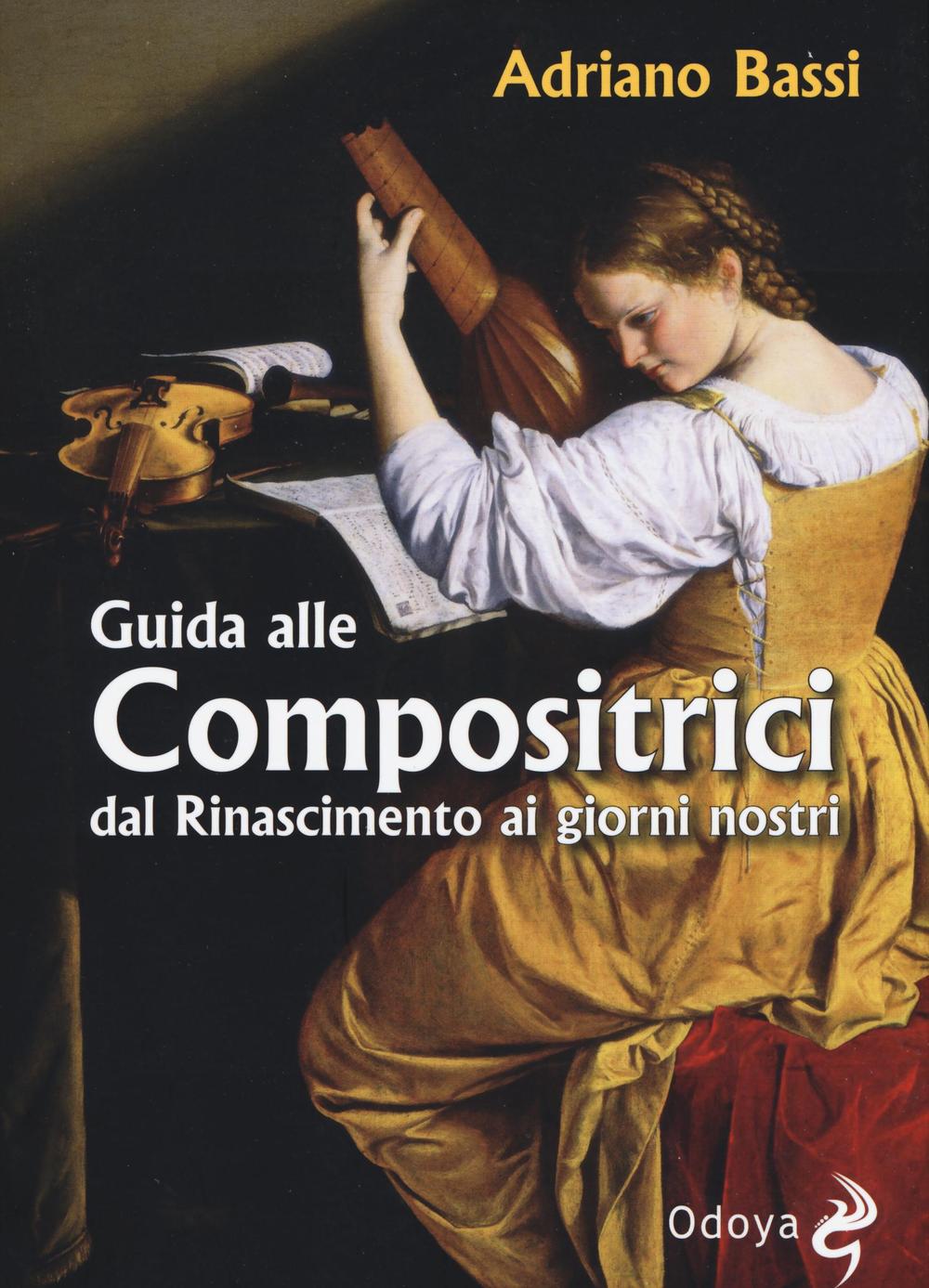 Guida alle compositrici dal Rinascimento ai giorni nostri