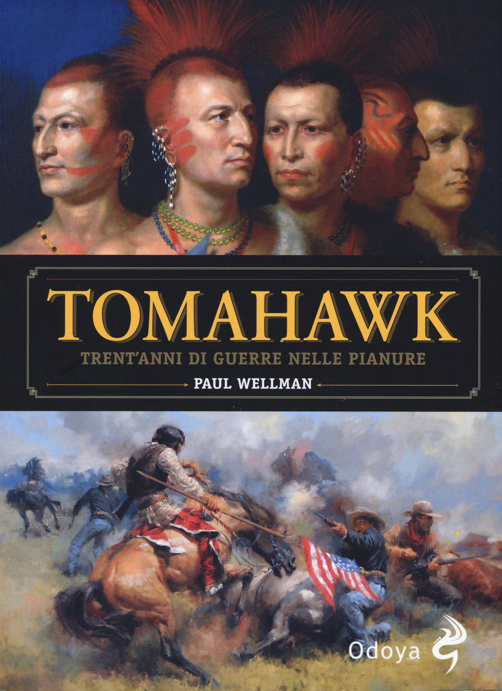 Tomahawk. Trent'anni di guerre nelle pianure