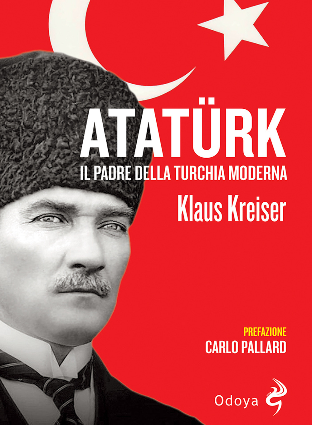 Atatürk. Il padre della Turchia moderna