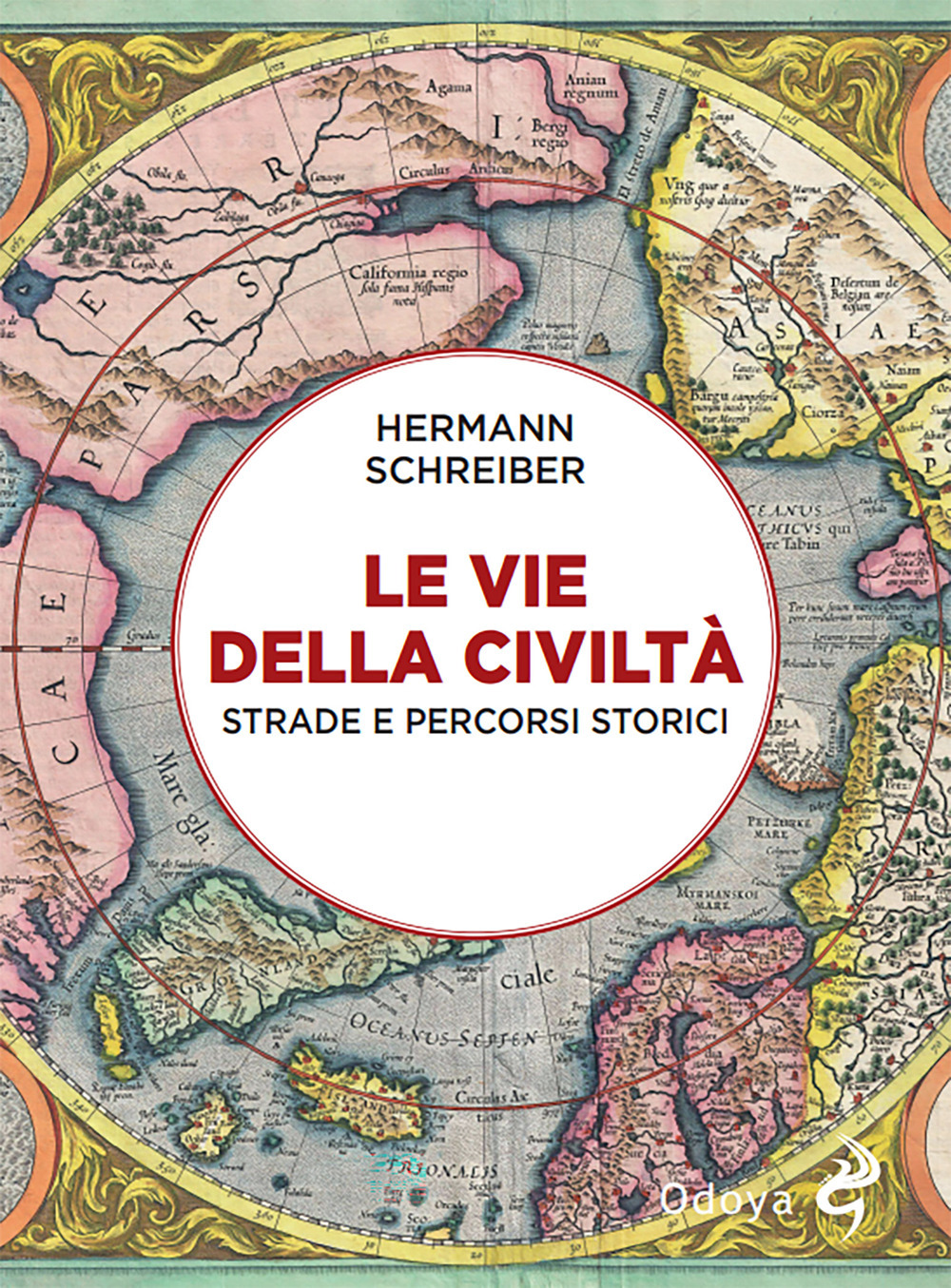 Le vie della civiltà. Strade e percorsi storici