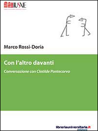 Con l'altro davanti. Conversazione con Clotilde Pontecorvo