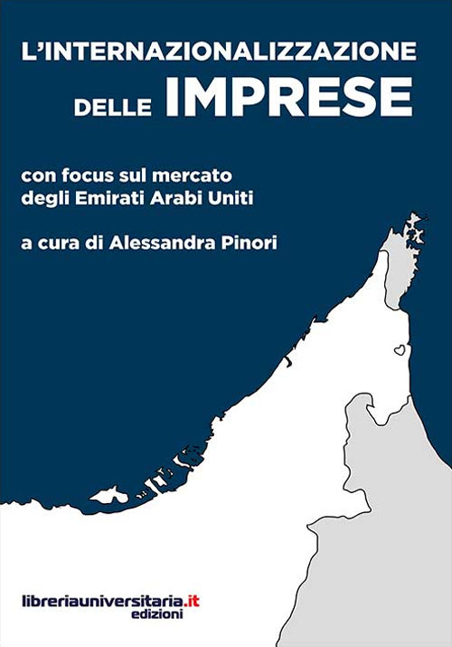 L'internazionalizzazione delle imprese. Con focus sul mercato degli Emirati Arabi Uniti