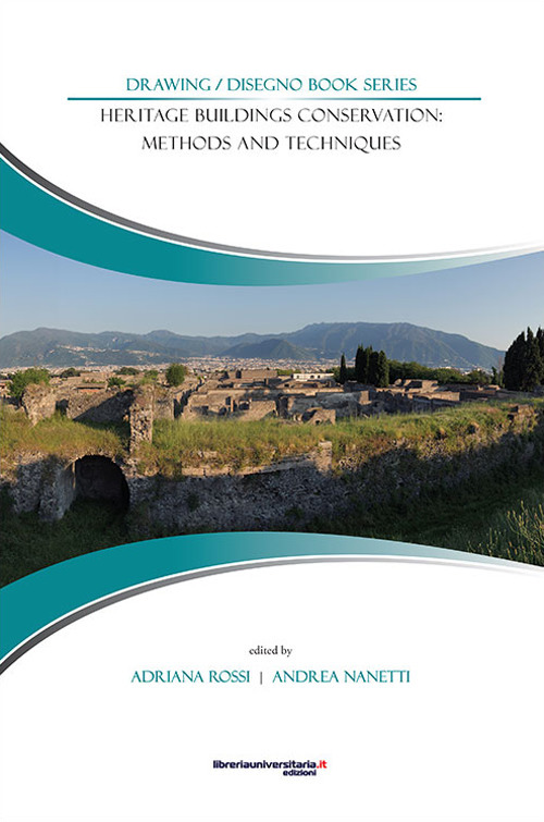 Heritage buildings conservation: methods and techniques. Atti delle giornate di studio (Napoli, 28-29 luglio 2015)