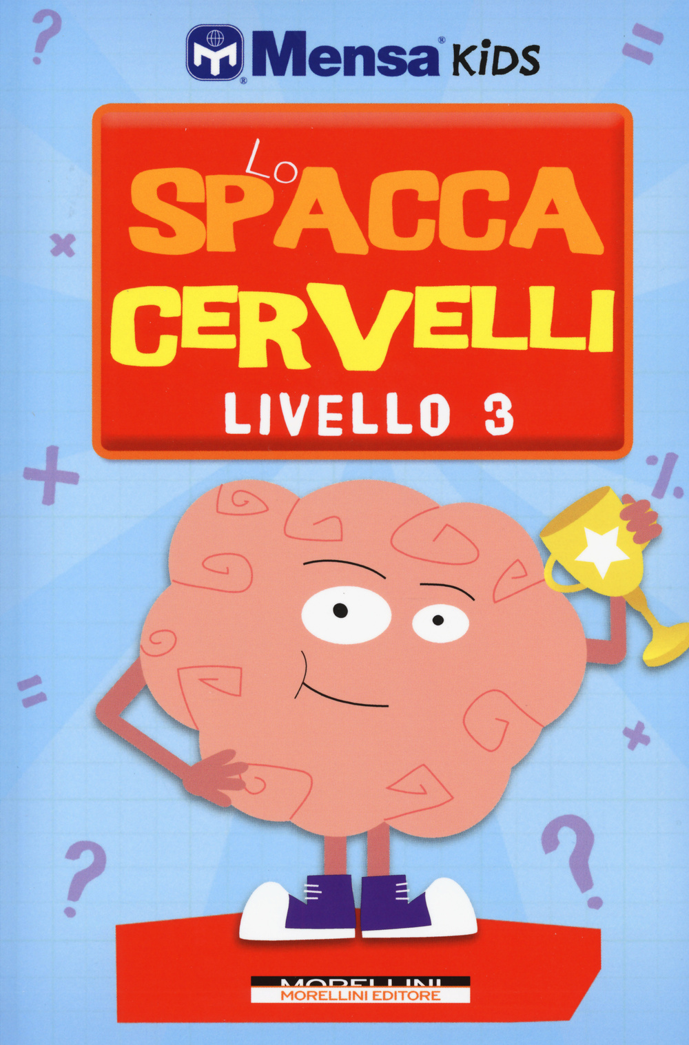 Lo spaccacervelli. Livello 3. Esperto