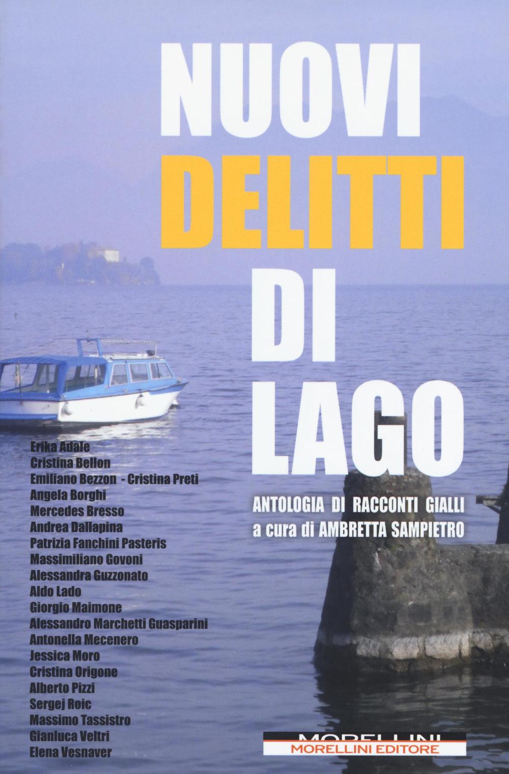 Nuovi delitti di lago. Antologia di racconti gialli